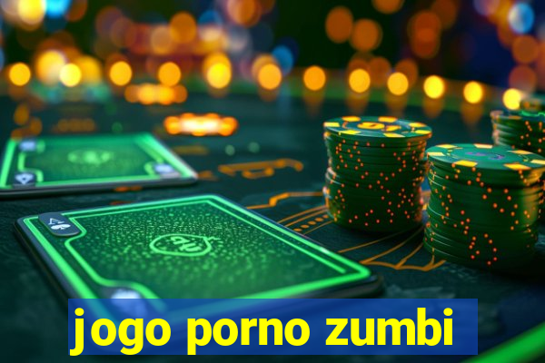 jogo porno zumbi